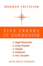 Five Errors of Mormonism by Arlin Ewald Nusbaum