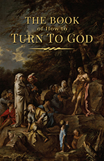 The Book of How to Turn to God by Arlin Ewald Nusbaum